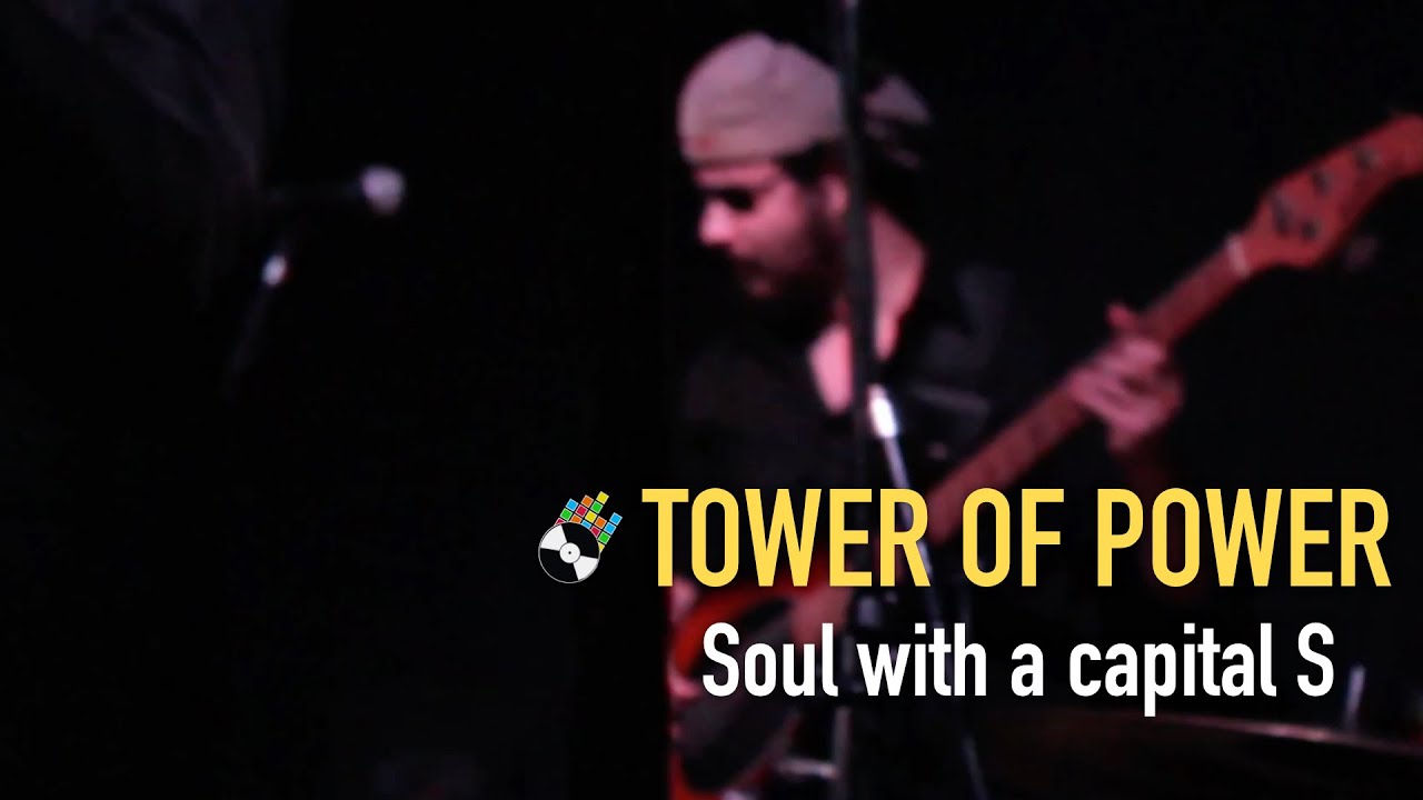 Soul with a Capital S LIVE from TOWER OF POWER @RobsonBaroli