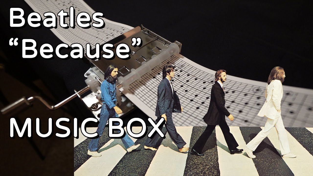 Beatles - Because (MUSIC BOX)