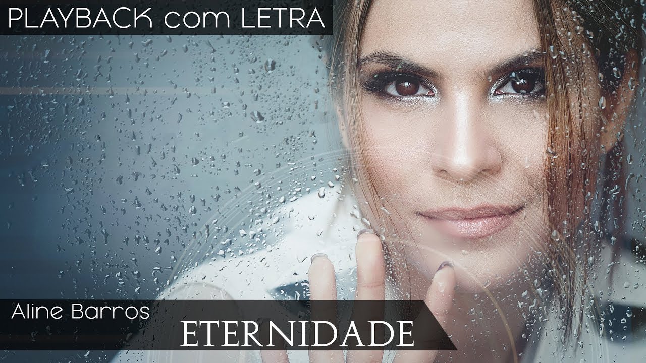 Eternidade - Aline Barros (PLAYBACK com LETRA)