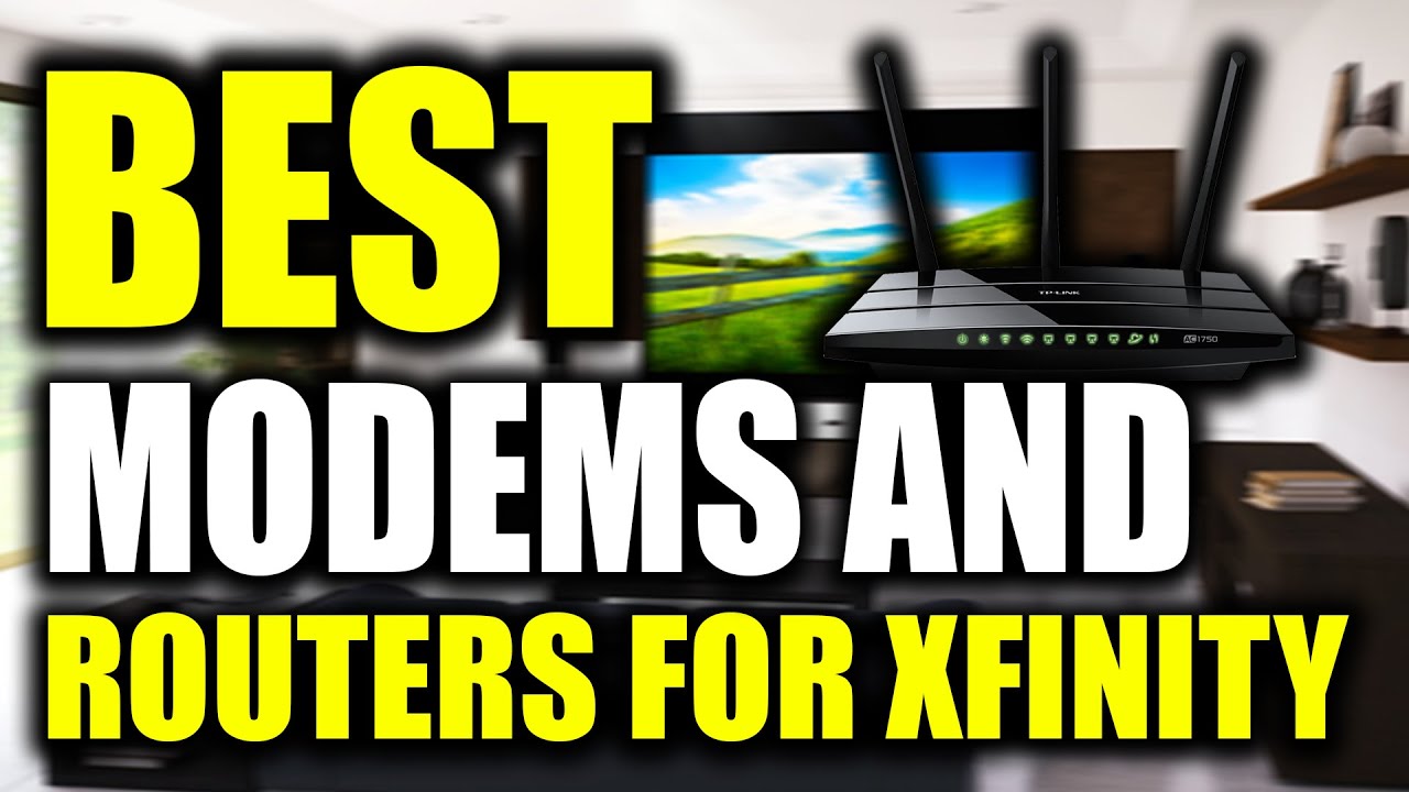 TOP 5: Best Modems and Routers for Xfinity