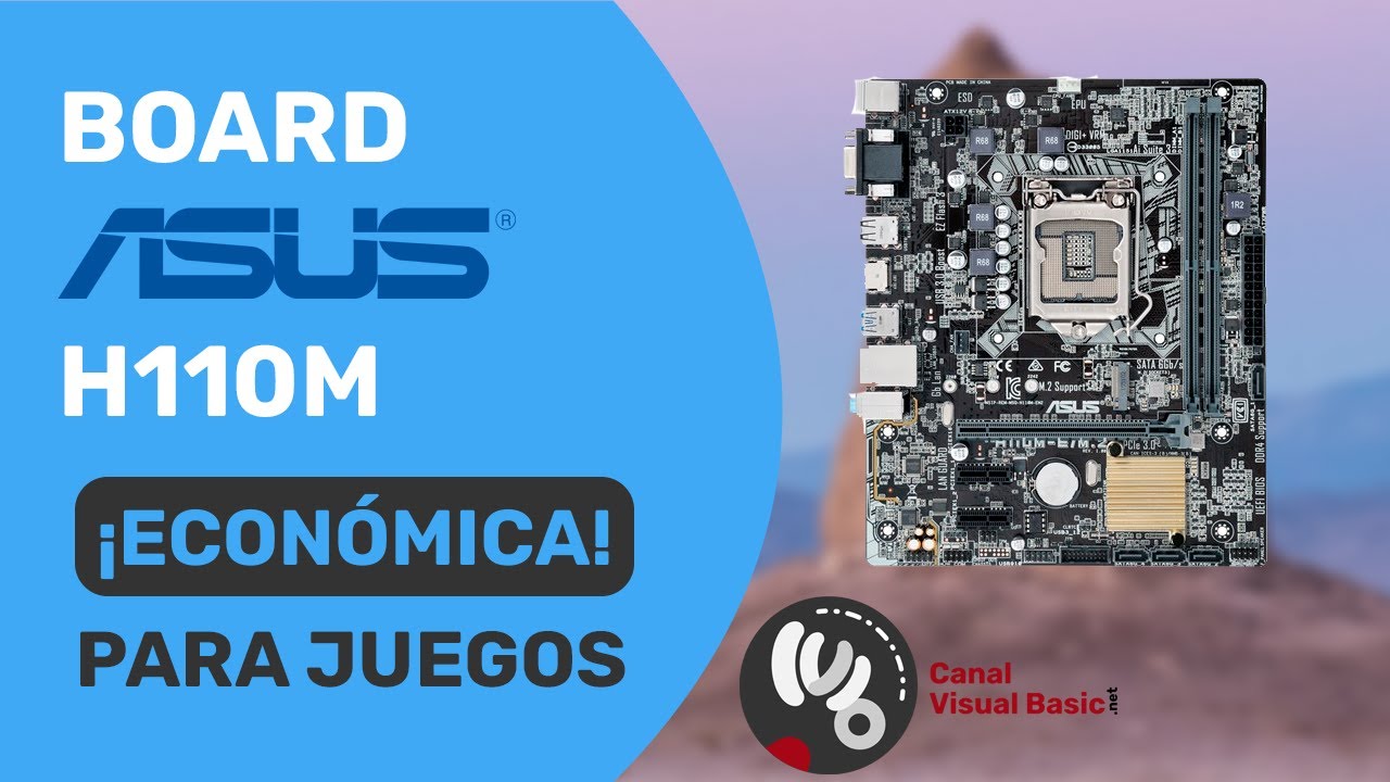 Asus H110M, ¡Board económica para juegos!