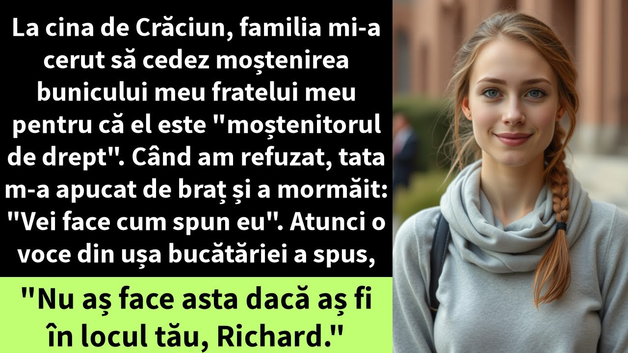 La cina de Crăciun, familia mi-a cerut să cedez moștenirea bunicului meu fratelui meu pentru că el