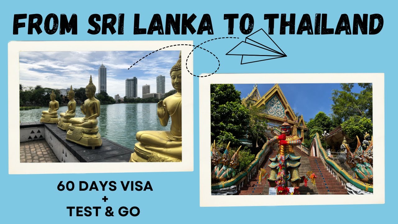 From SRI LANKA to THAILAND (Phuket) | TEST&GO | Getting a visa from the Thai Embassy in Colombo