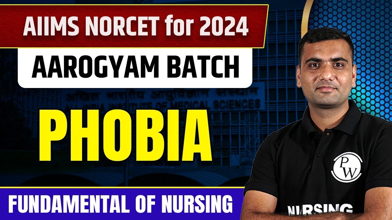 Phobia | Fundamental Of Nursing | AIIMS NORCET 6 2024