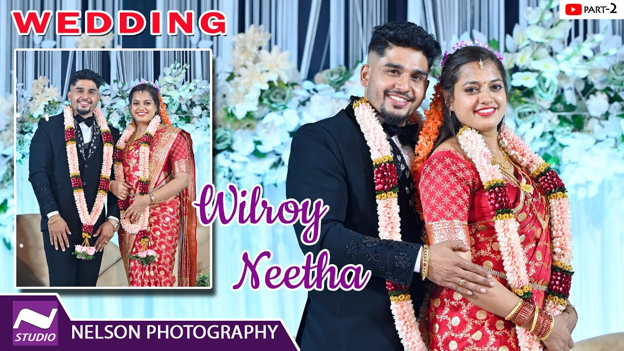 Part-2 WILROY-NEETHA, Catholic Wedding Reception Ceremony by #NelsonPhotographyMangalore
