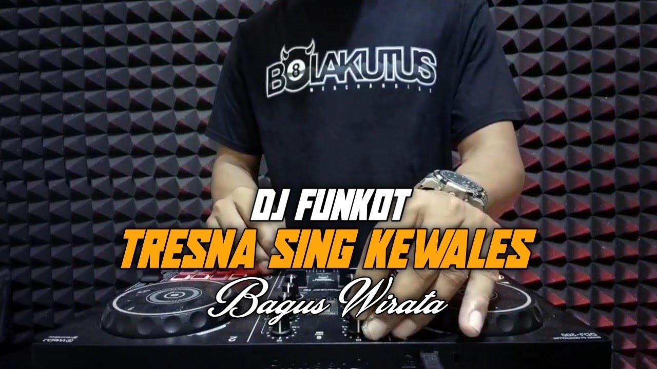 DJ FUNKOT TRESNA SING KEWALES BAGUS WIRATA (Dj Emi)