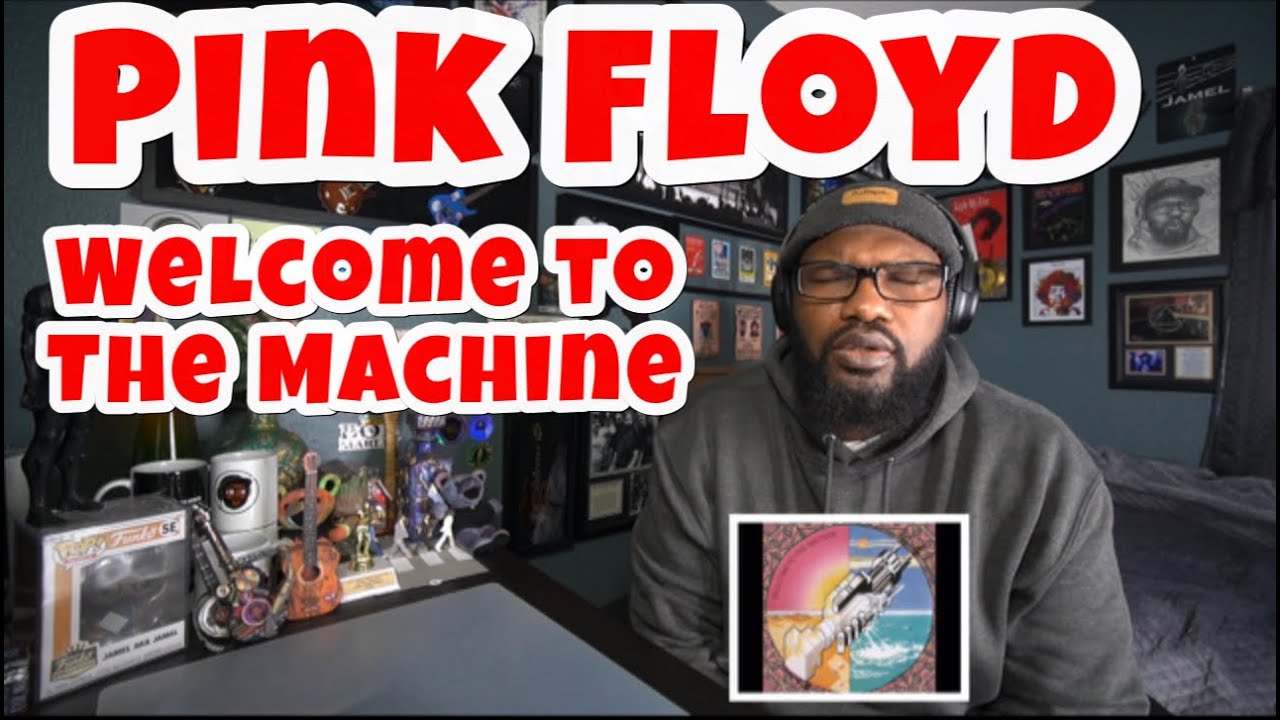 Pink Floyd - Welcome To The Machine | REACTION