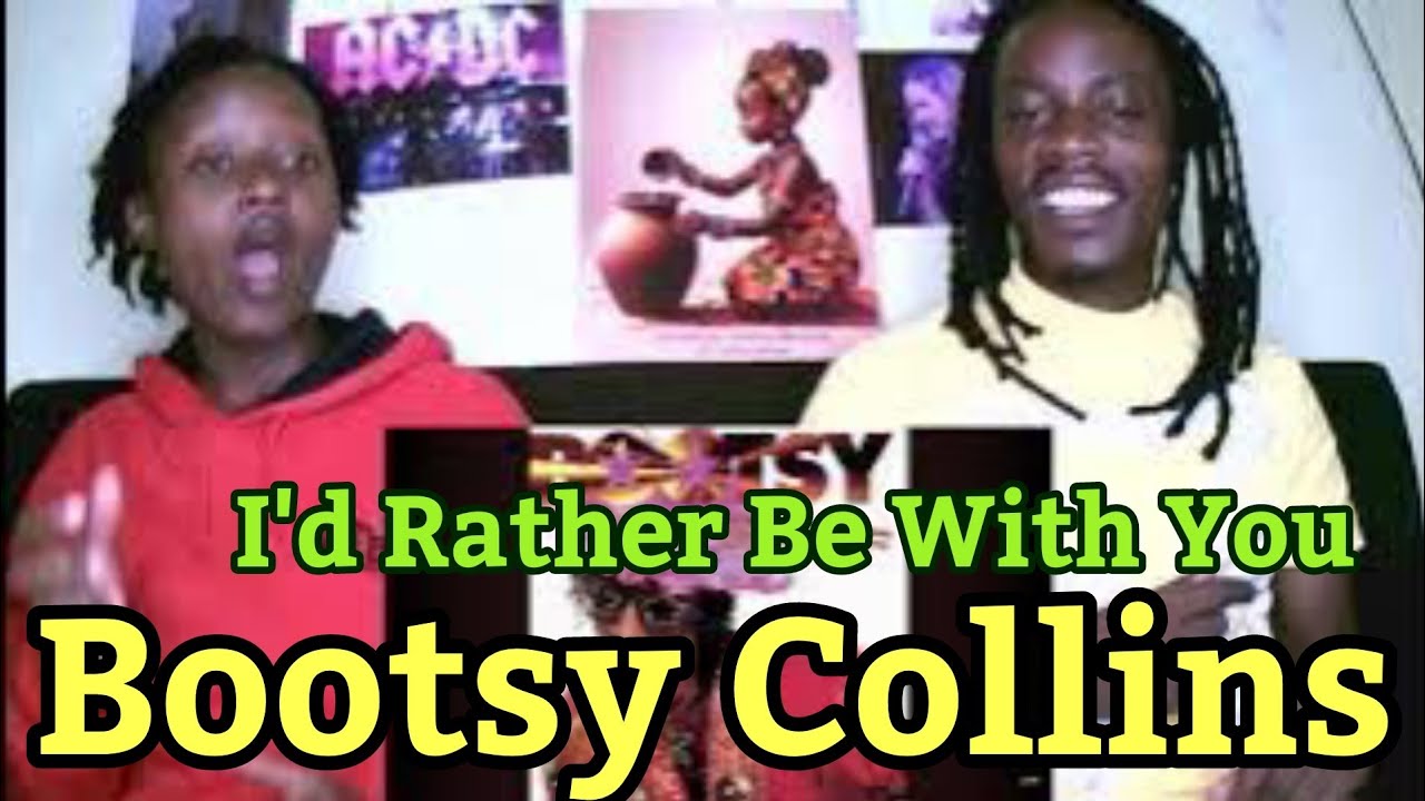 Bootsy Collins - I'd Rather Be With You | REACTION VIDEO