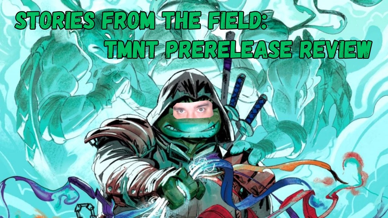 I Was Wrong: The TMNT Prerelease Review