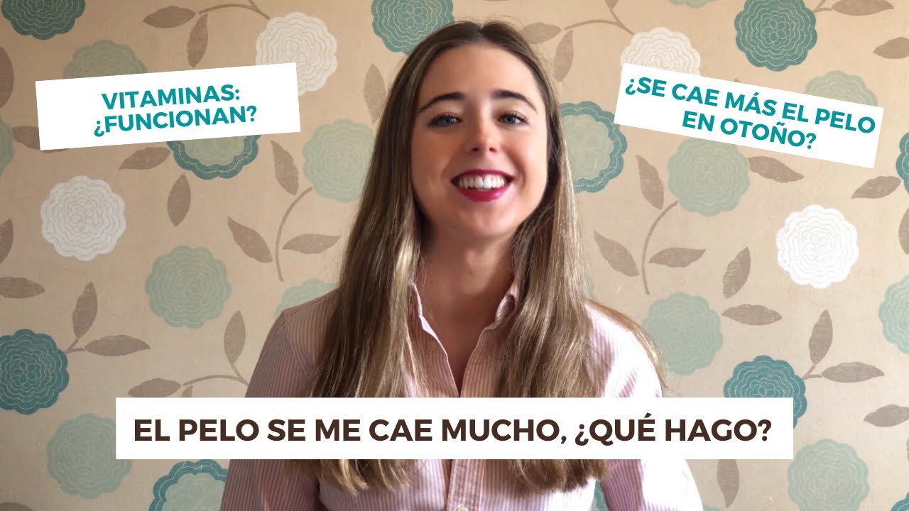 EL PELO SE ME CAE MUCHO, ¿QUÉ HAGO? | ¿SE CAE MÁS EL PELO EN OTOÑO? | NUTRICOSMÉTICOS O VITAMINAS