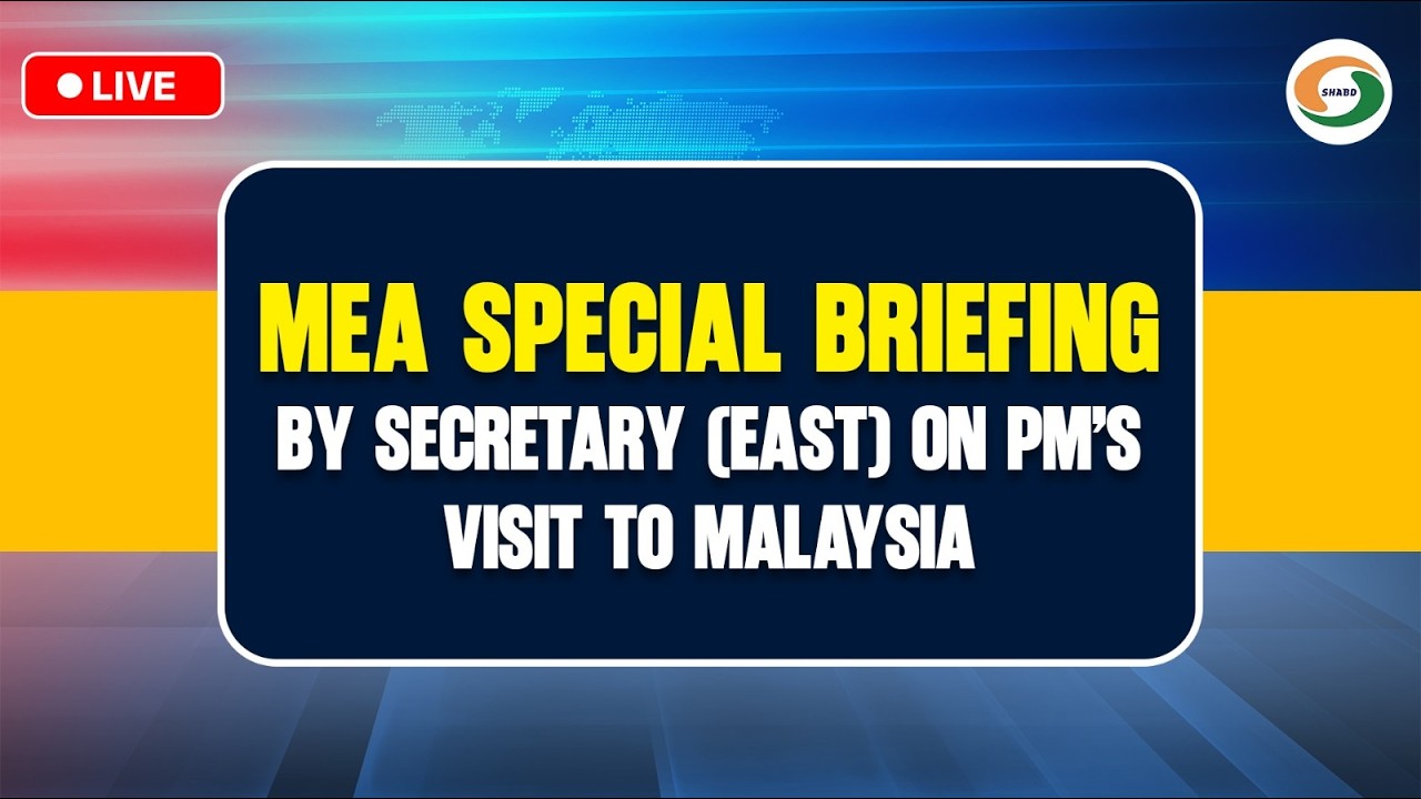 LIVE | MEA Special Briefing by Secretary (East) on PM’s Visit to Malaysia