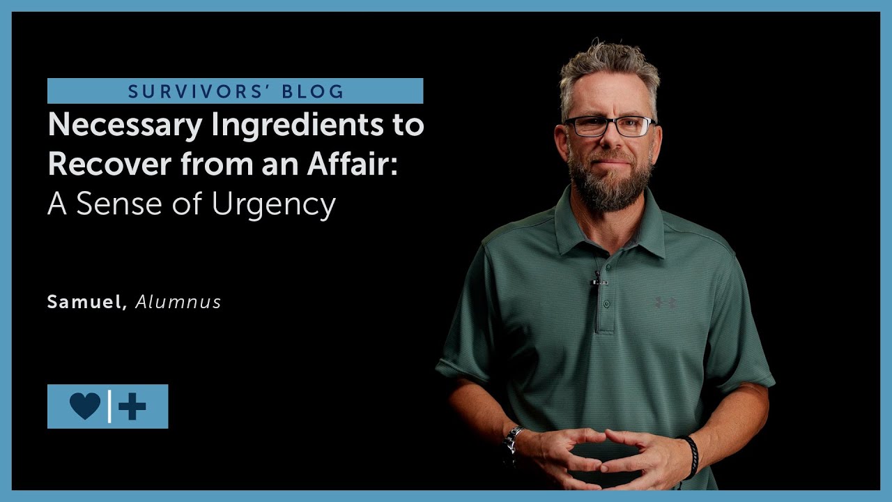 Necessary Ingredients to Recover from an Affair: A Sense of Urgency