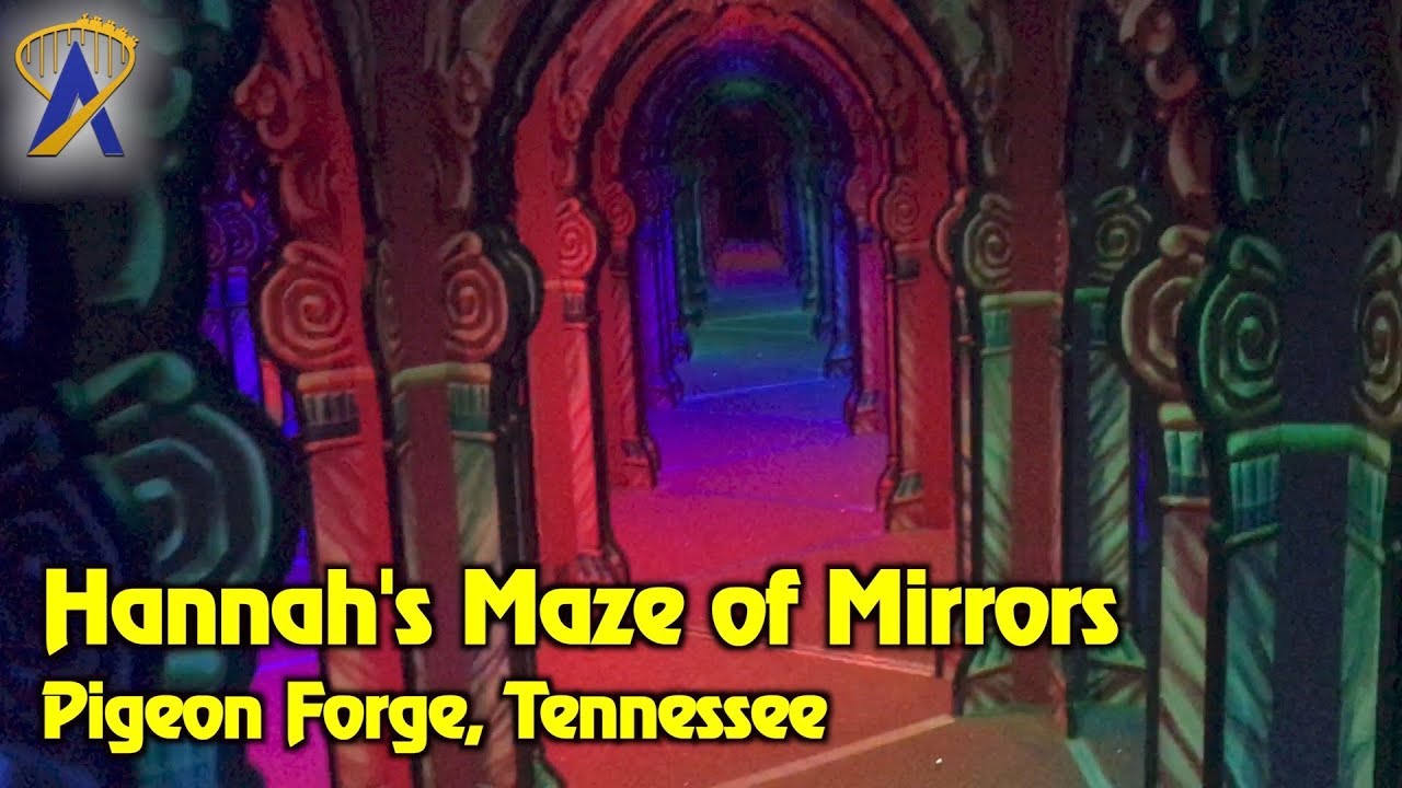 Hannah's Maze of Mirrors in Pigeon Force, Tenn.