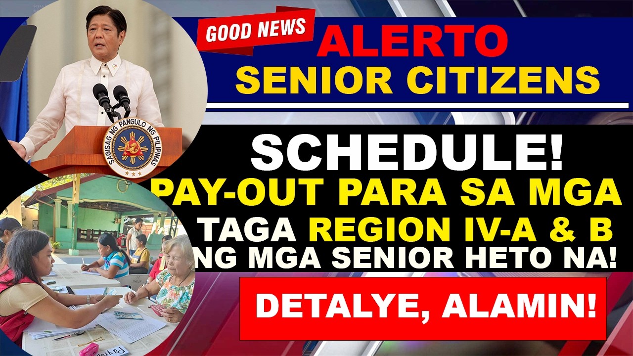 📢 UPDATE: TO ALL SENIORS SCHEDULE NG CASH ASSISTANCE NG MGA TAGA REGION IV-A & B ALAMIN