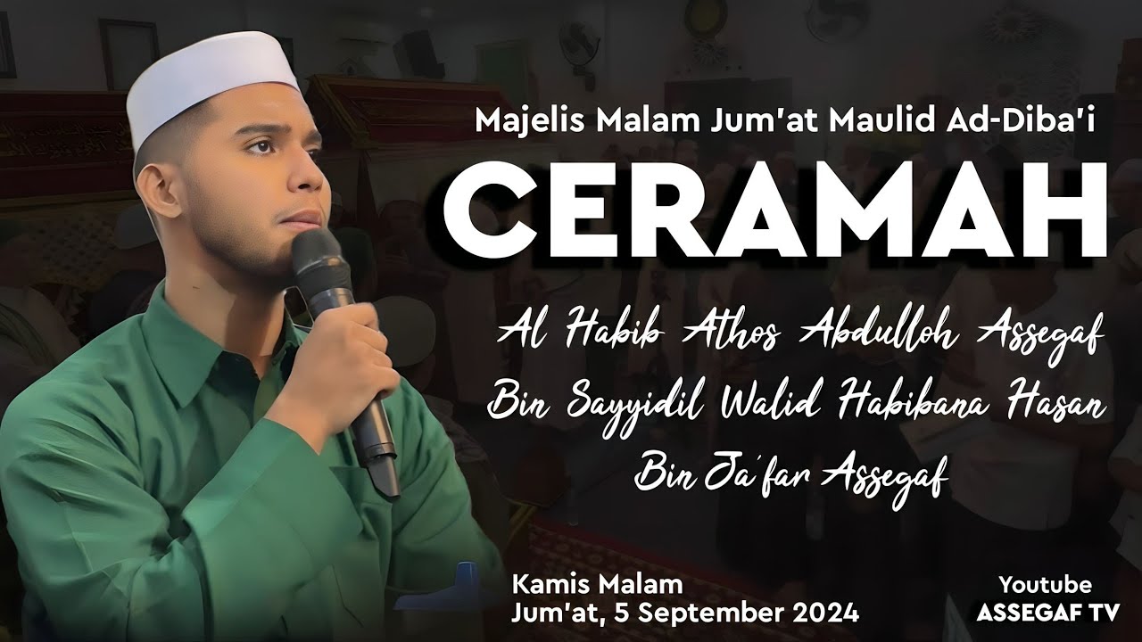 Ceramah Habib Athos Majelis Malam Jum'at 5 September 2024 Majelis Nurul Musthofa