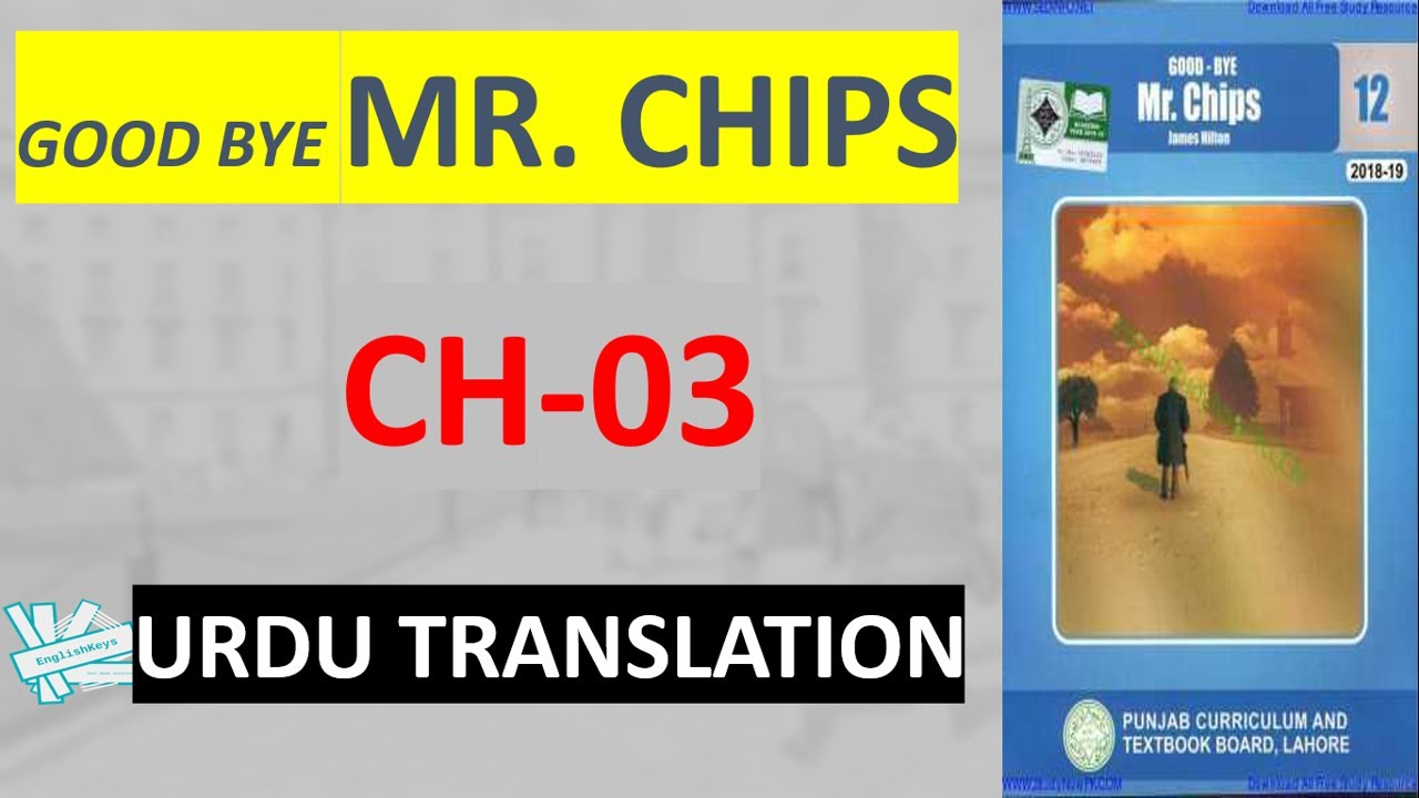 GoodBye Mr. Chips Chapter 03 Complete Solution, Urdu Translation