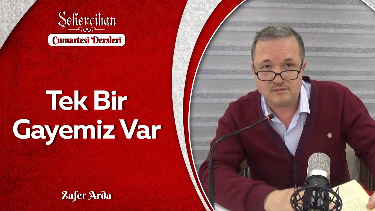 Tek Bir Gayemiz Var/Zafer Arda