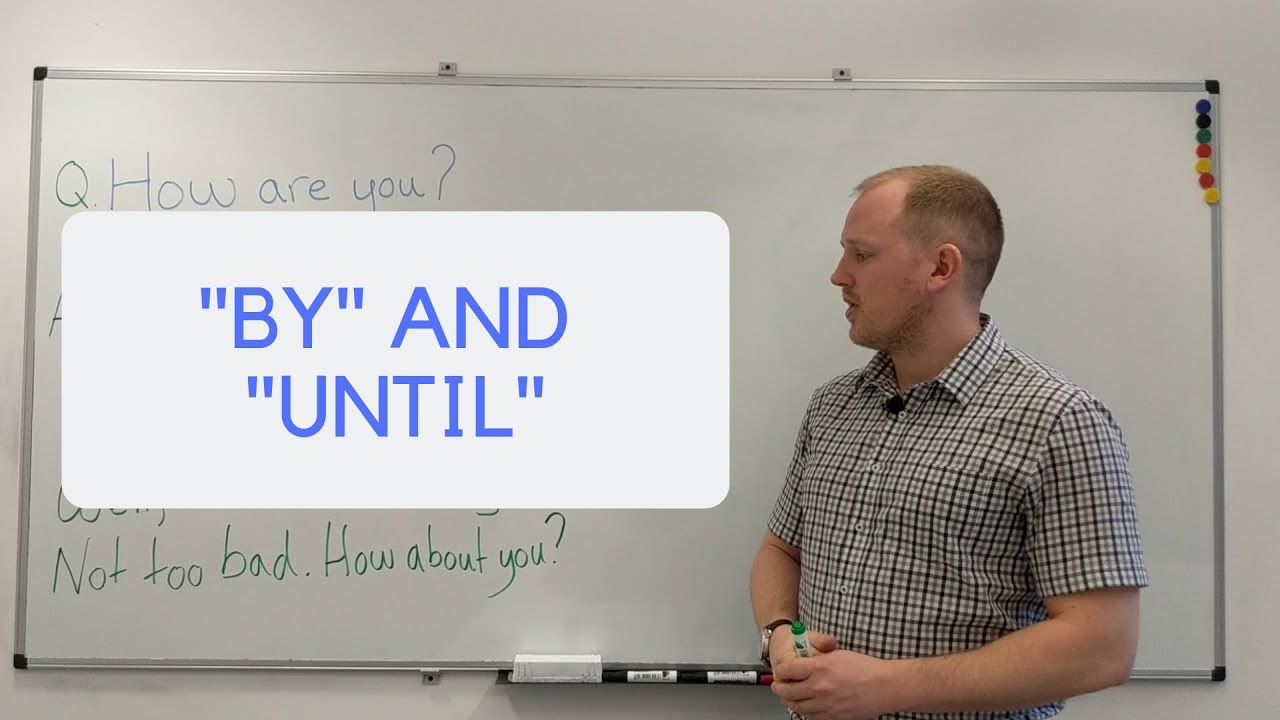 By and Until (By vs Until) - What's the difference?