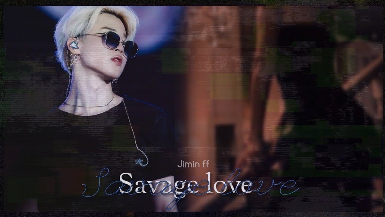 Ik It's short but here (Savage love part 6) #jiminff