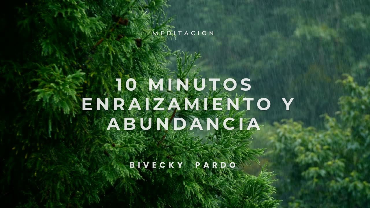 10 Minutos de meditaci&oacute;n Enraizamiento y Abundancia/ Riqueza.