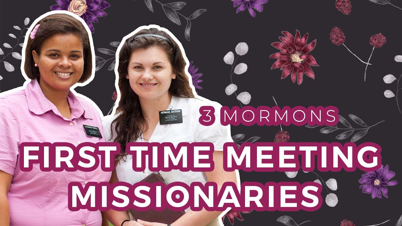 First Time Meeting LDS Missionaries!