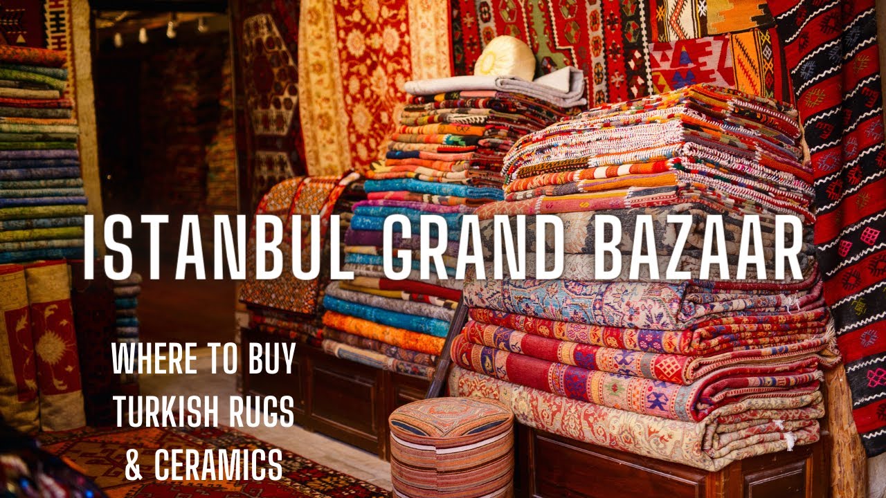 Where to Shop at the Grand Bazaar in Istanbul: Best Turkish Carpet & Ceramics Shops