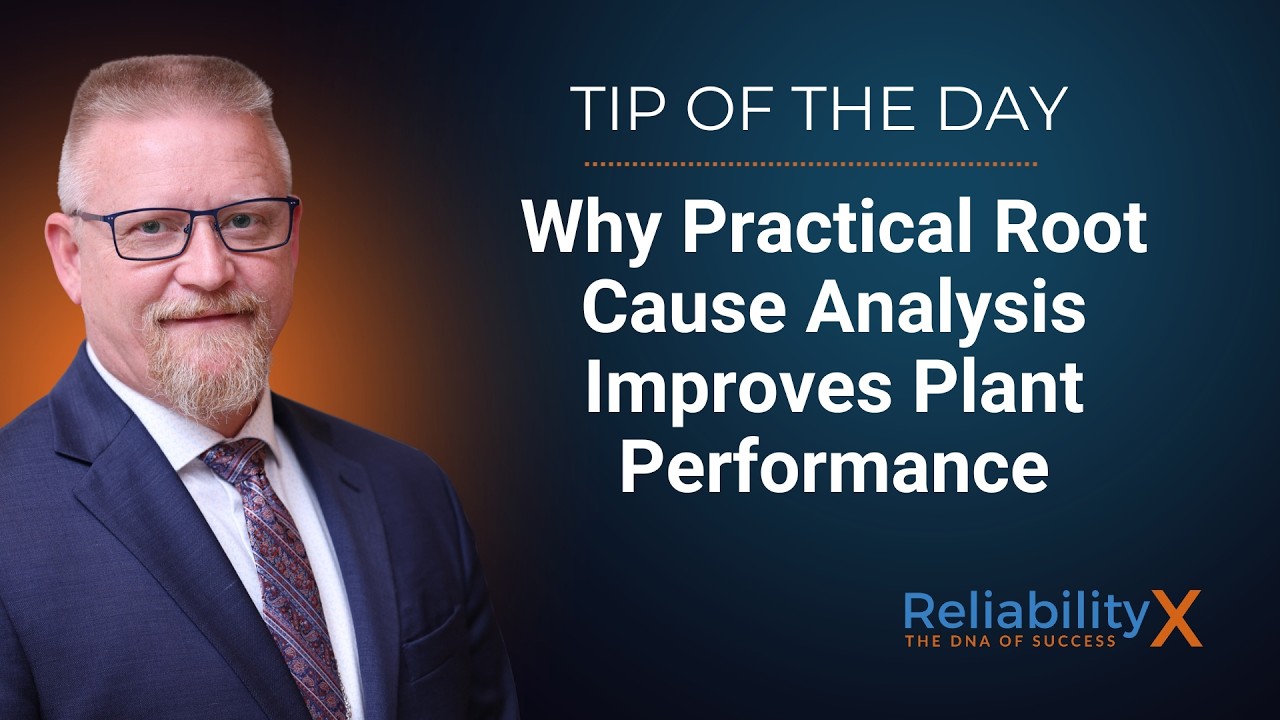 Why Practical Root Cause Analysis Improves Plant Performance