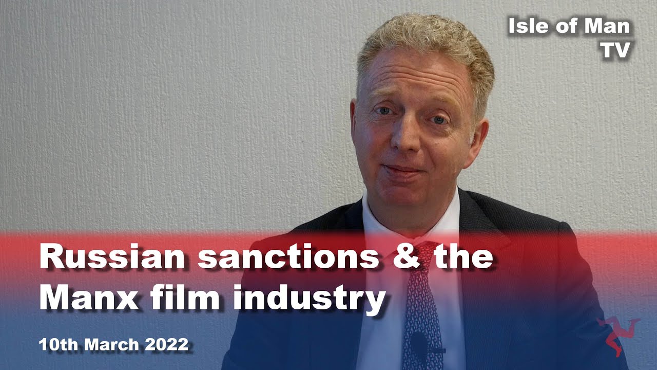 Russian sanctions & the Manx film industry