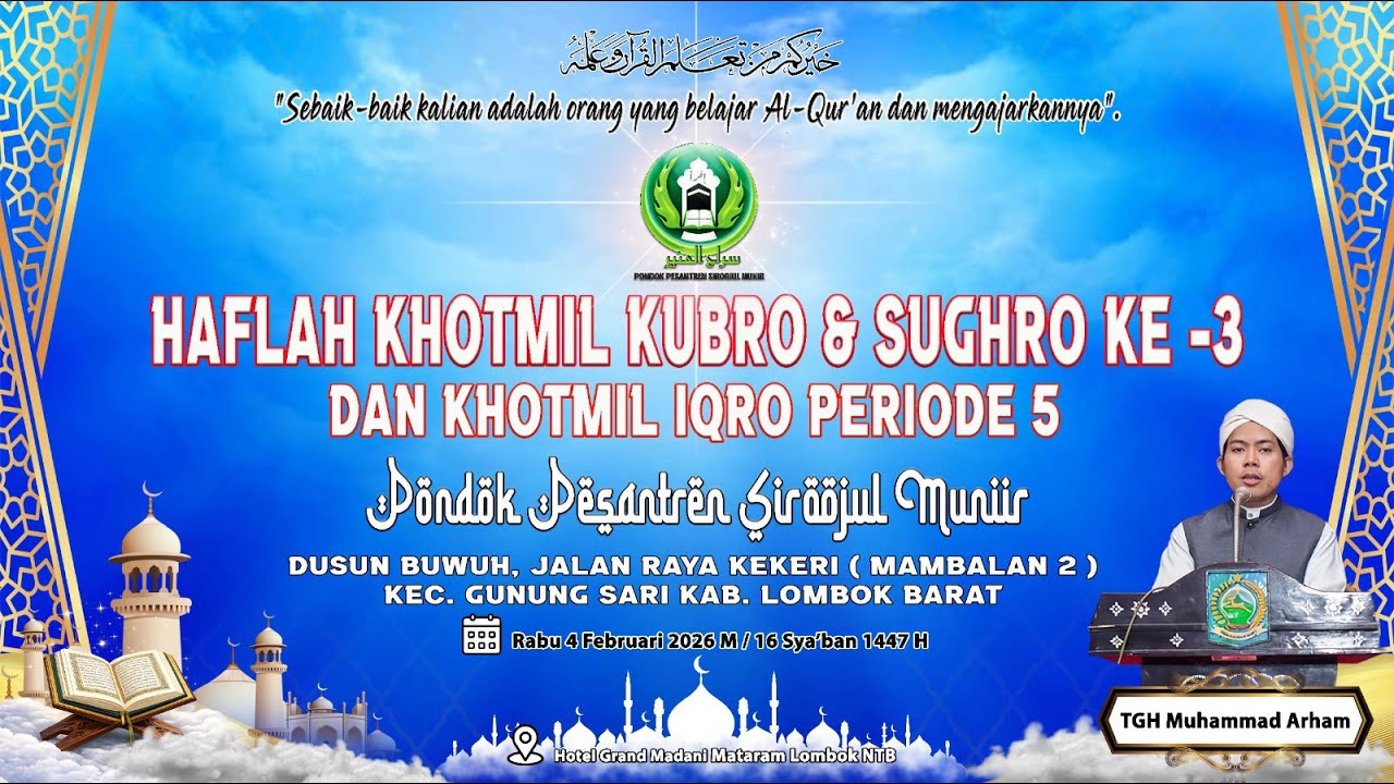 HAFLAH KHOTMIL KUBRO & SUGHRO KE-3 DAN KHOTMIL IQRO PERIODE 5 PONDOK PESANTREN SIROOJUL MUNIIR