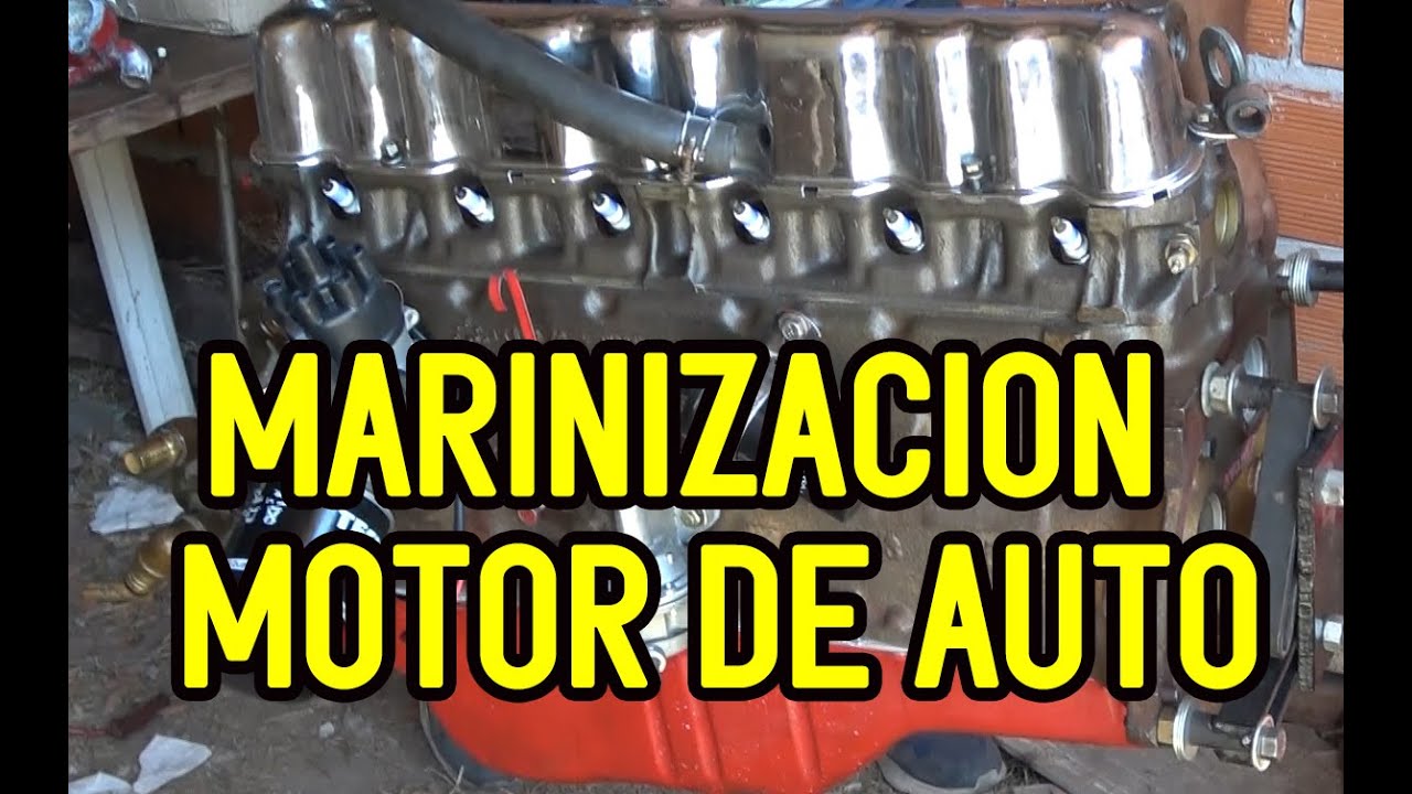 Marinización motor de auto.