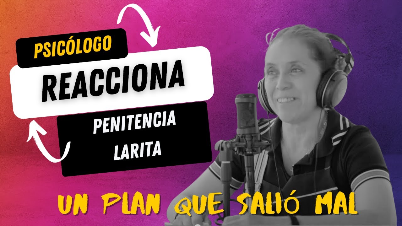 Psicologo REACCIONA a Larita | desvivio a su esposo con un plan casi perfecto