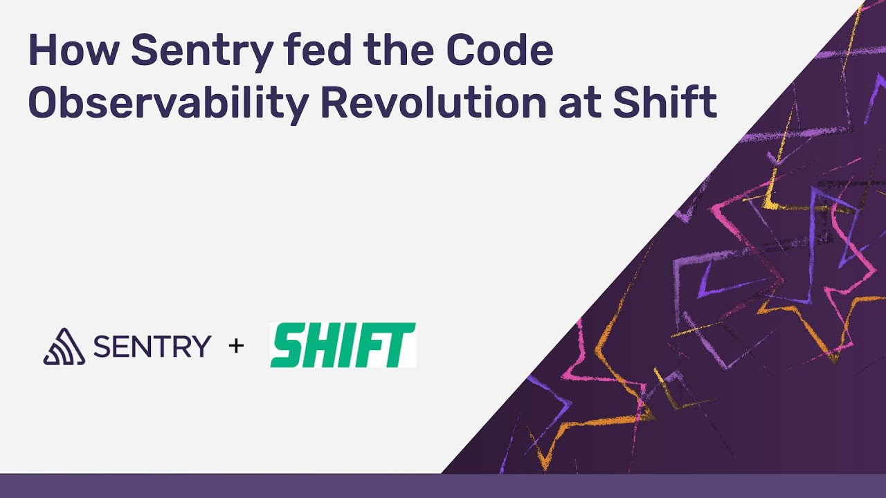 How Sentry Fed the Code Observability Revolution at Shift