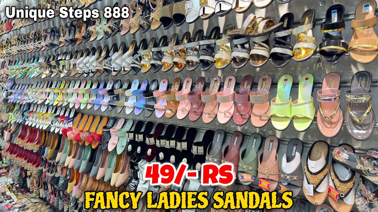 Fancy Ladies Sandals 49/- Rs | Ladies Sandals Wholesale Market In Delhi | Unique Steps Ballimaran