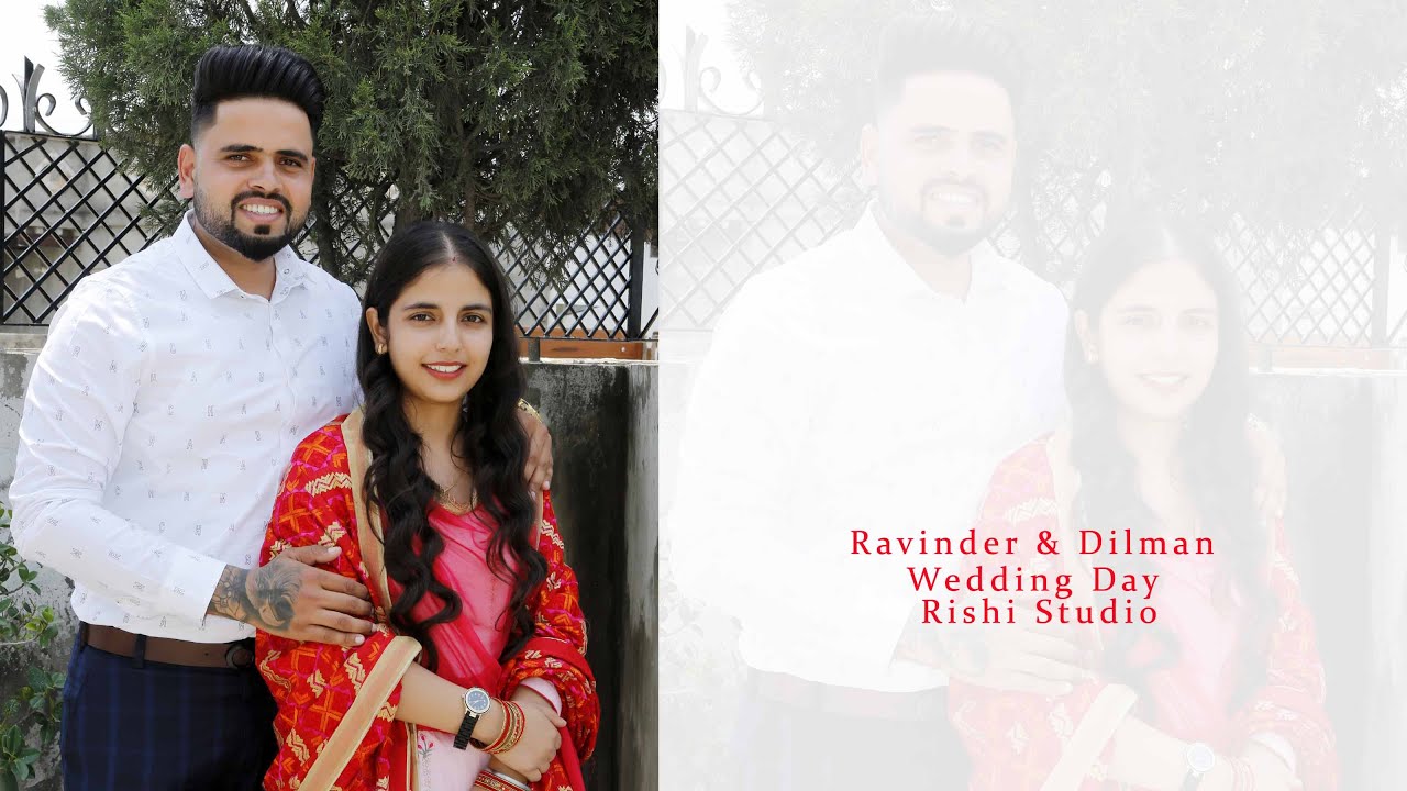 Ravinder & Dilman || Wedding Day || Rishi Studio ||