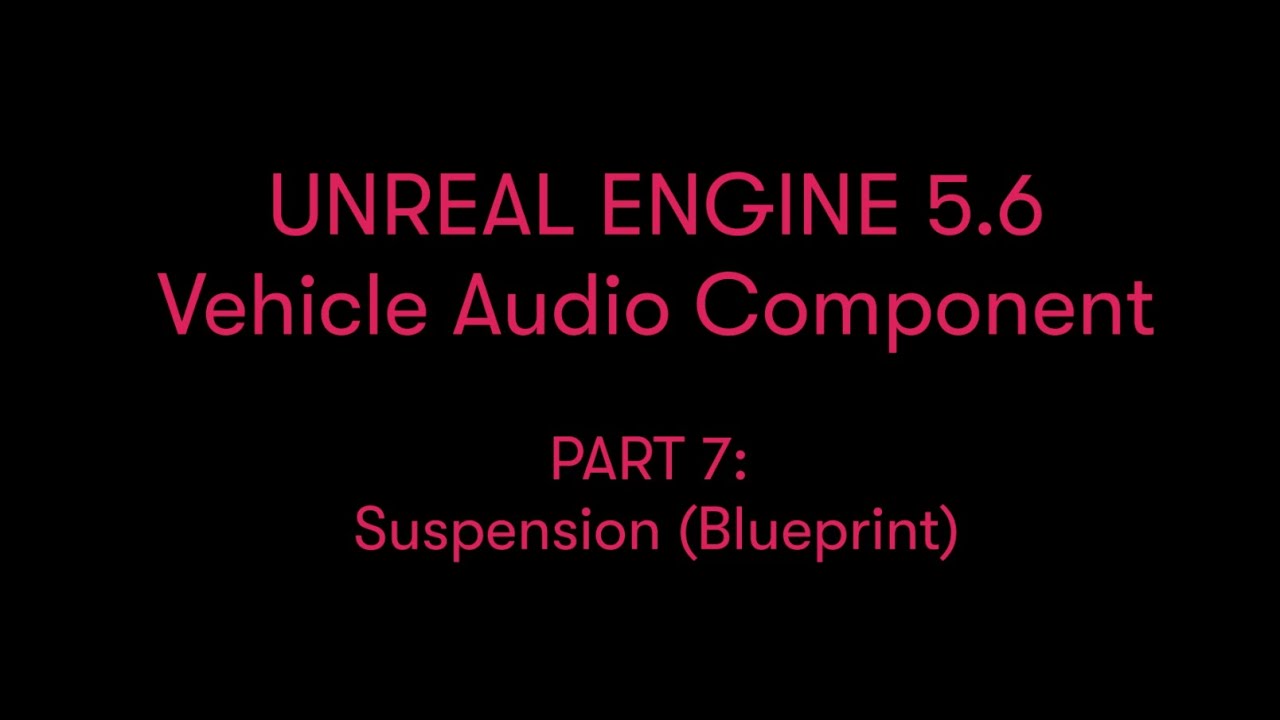 Unreal Engine Vehicle Metasounds Implementation Tutorial - Part 7