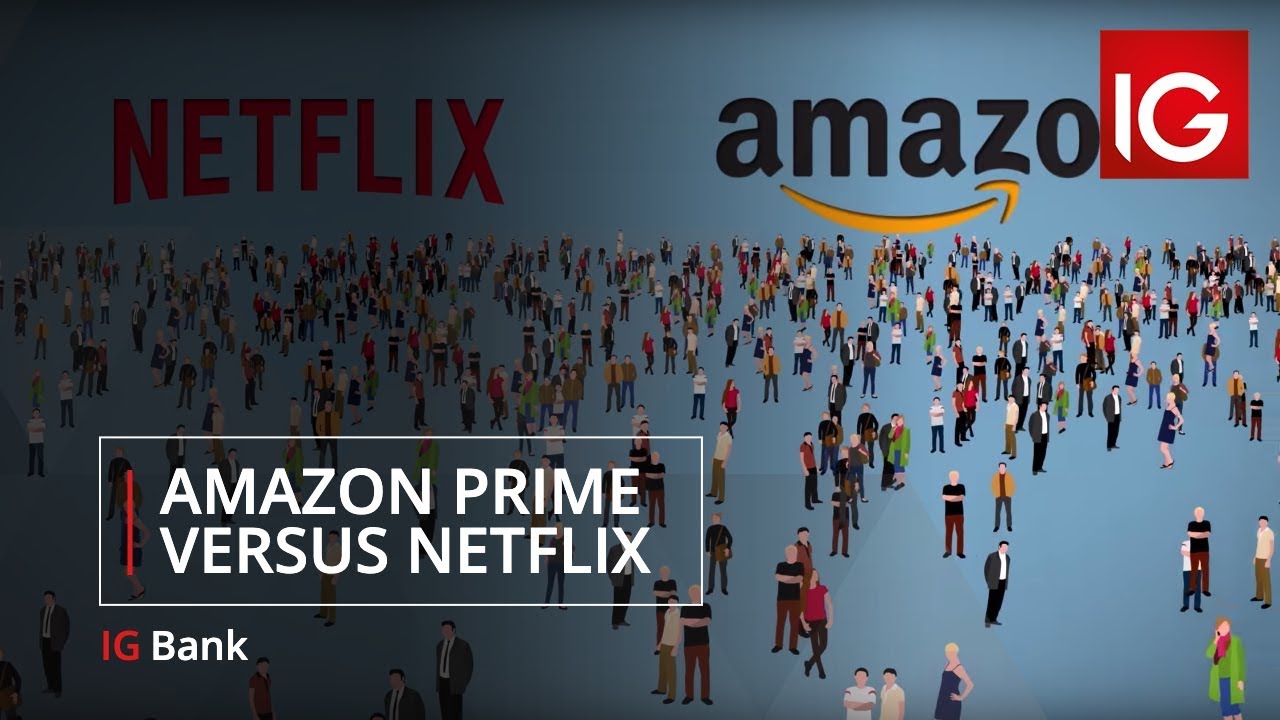 Amazon Prime vs Netflix | IG Bank