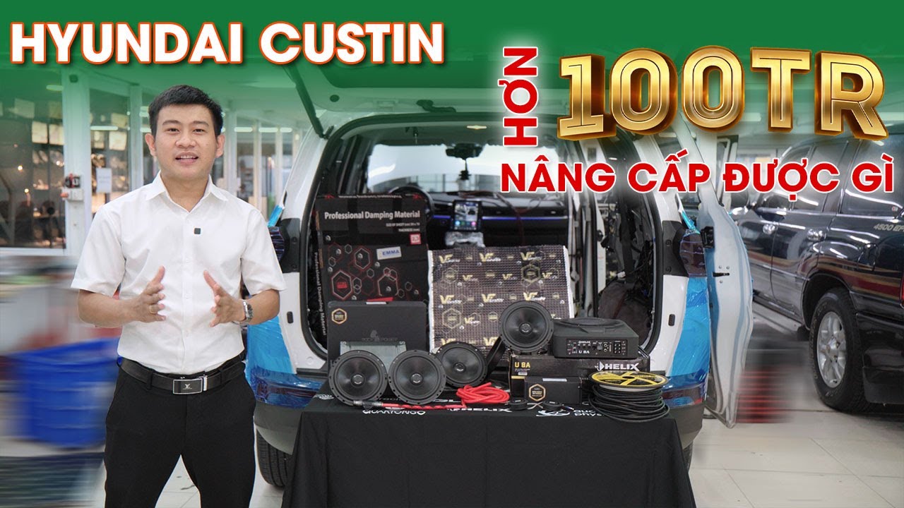 Độ Dàn Âm Thanh Cực Mướt cho Hyundai Custin