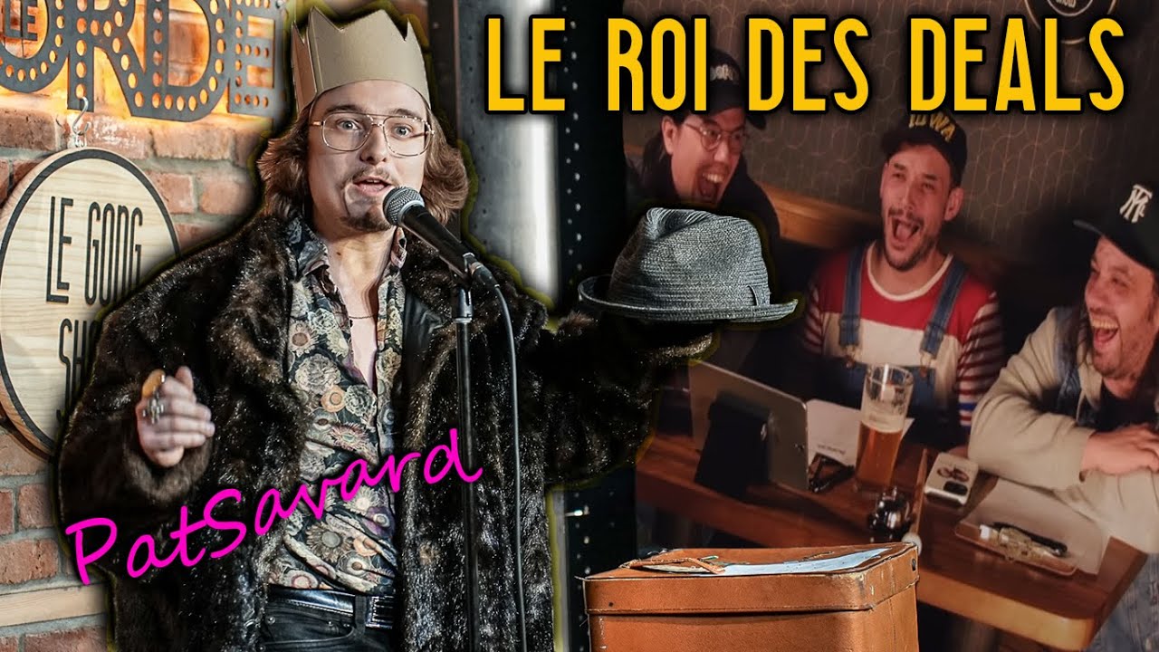 Le Roi des Deals - Pat Savard au GongShow