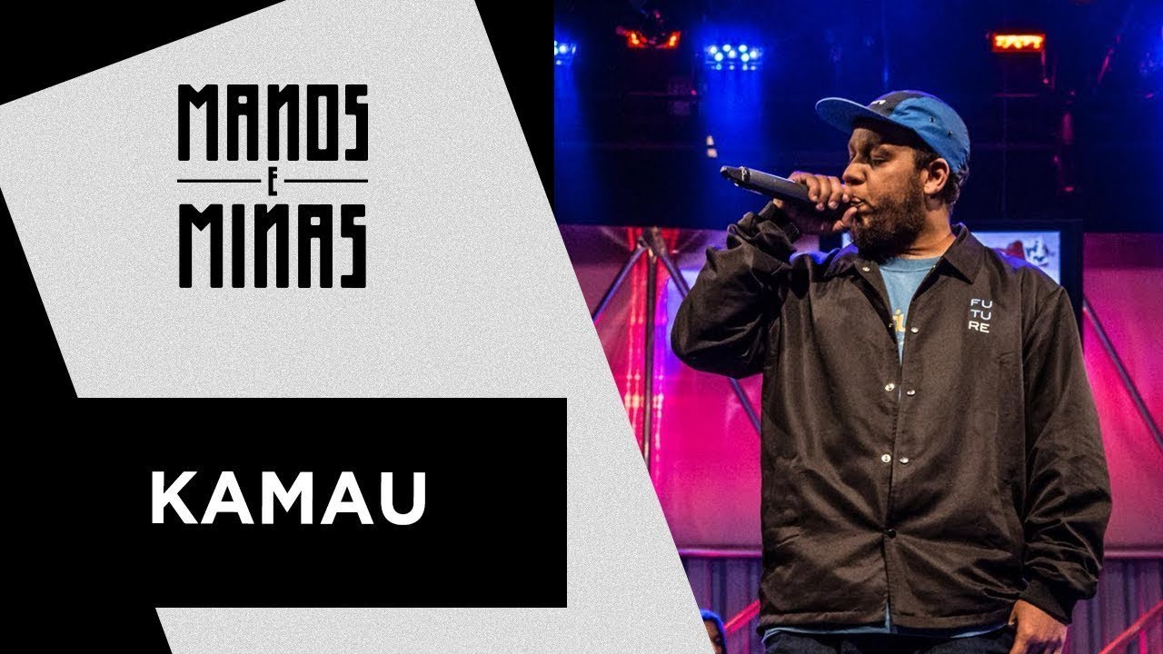 Manos e Minas | Kamau | 15/09/2018