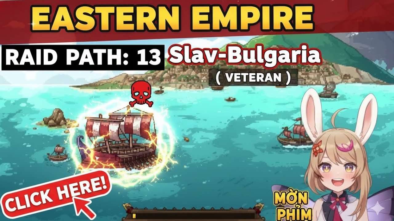 Eastern Empire - Raid Path: 13. Slav-Bulgaria ( Veteran )