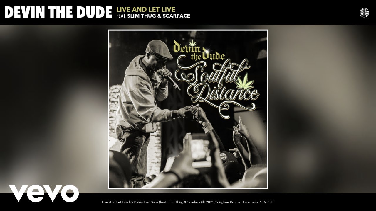 Devin the Dude - Live And Let Live (Audio) ft. Slim Thug, Scarface