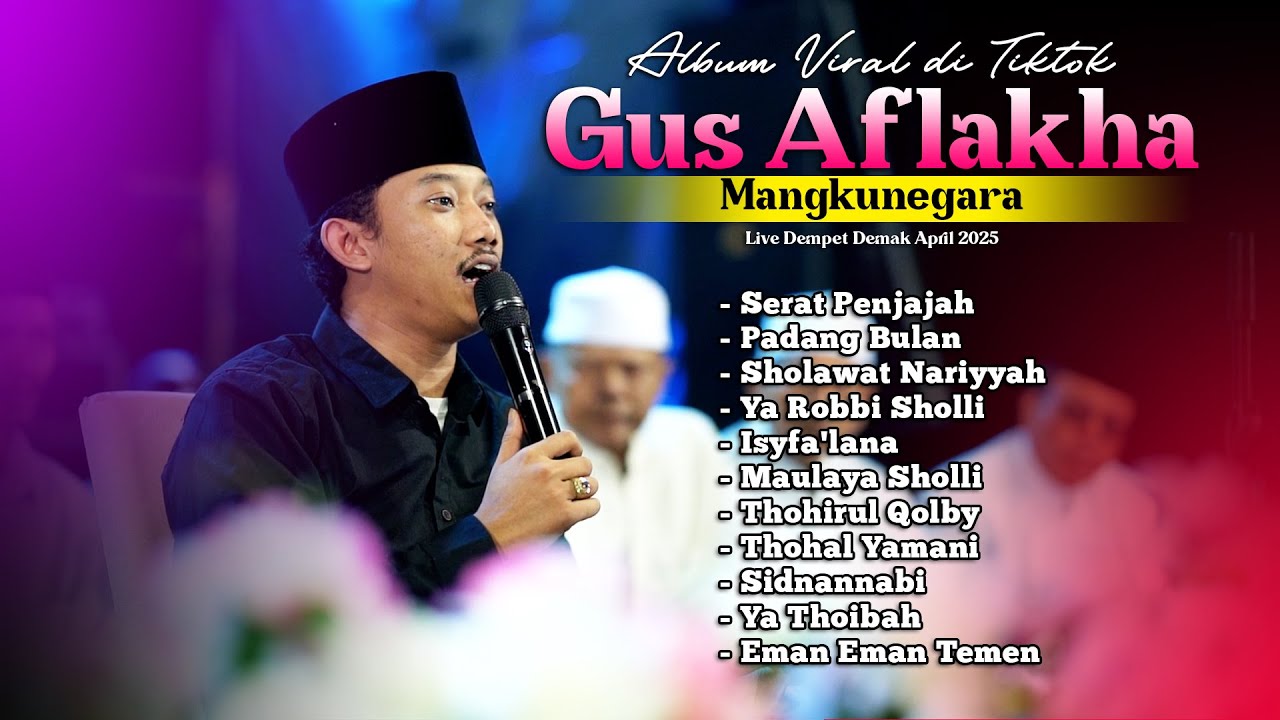 KUMPULAN SHOLAWAT GUS AFLAKHA VIRAL DI TIKTOK 2025 