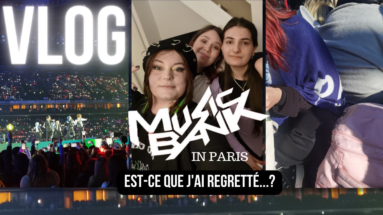 VLOG - Music Bank in Paris : Mon expérience | Je me confie en toute transparence...