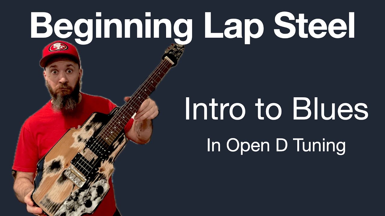 Beginning Lap Steel - Intro to Blues (in open D tuning)