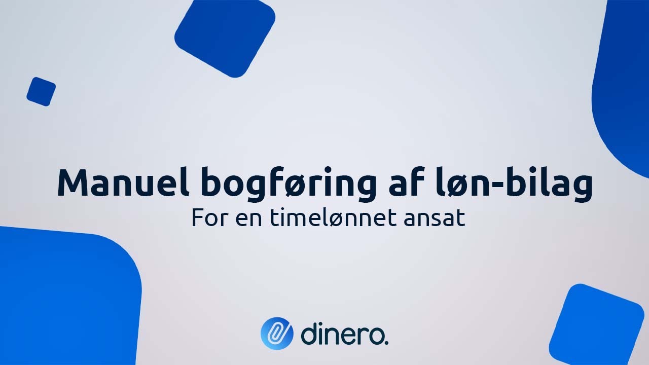 Manuel bogføring af løn-bilag for en timelønnet ansat