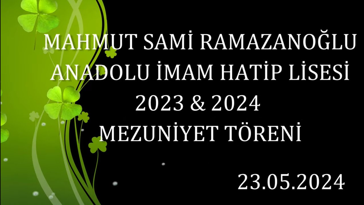 2023 &  2024 EĞİTİM ÖRENİM YILI MAHMUT SAMİ ANADOLU İMAM HATİP LİSESİ MEZUNİYET TÖRENİ