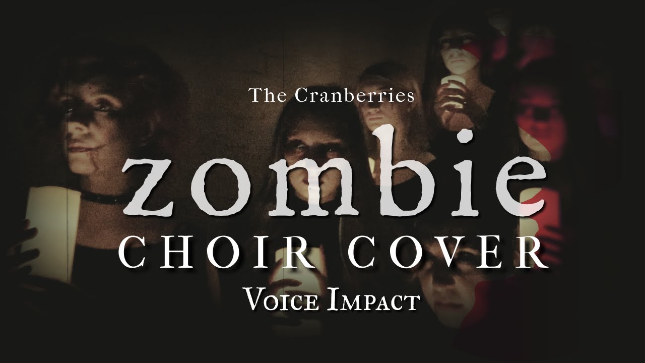 ZOMBIE | The Cranberries | Chór Voice Impact | COVER