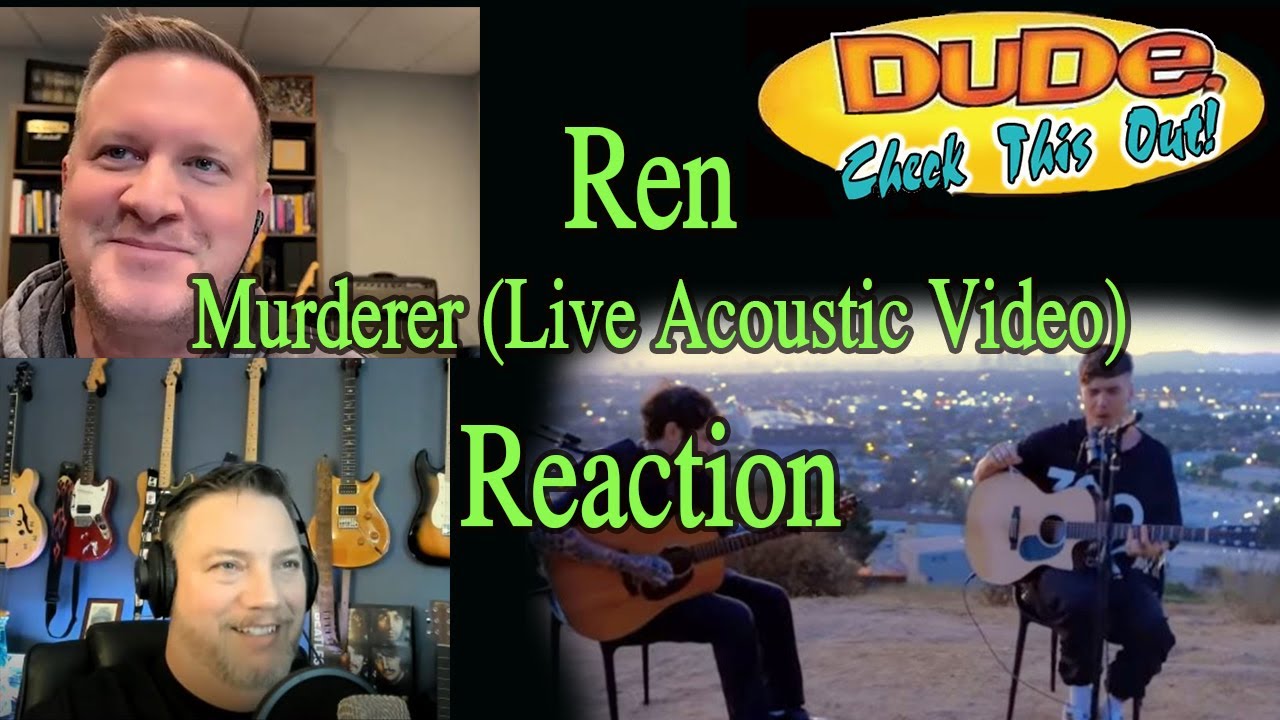 Ren - Murderer (Live Acoustic Video) - Reaction