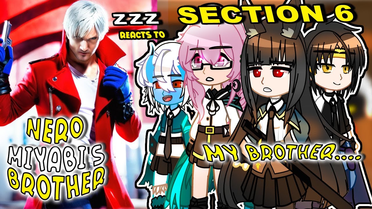 Zenless Zone Zero (Section 6) React to Miyabi's Brother As Nero || DMC 5 || - Gacha Club Reacts