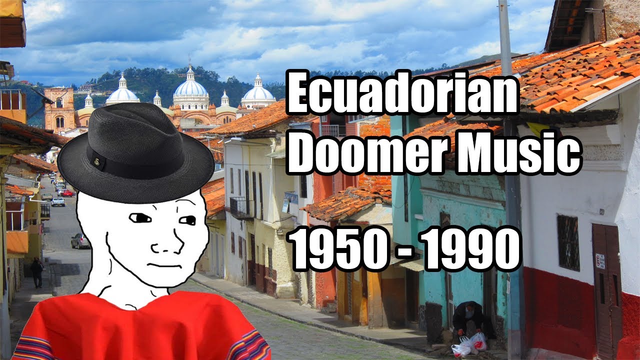 Ecuadorian Doomer Music